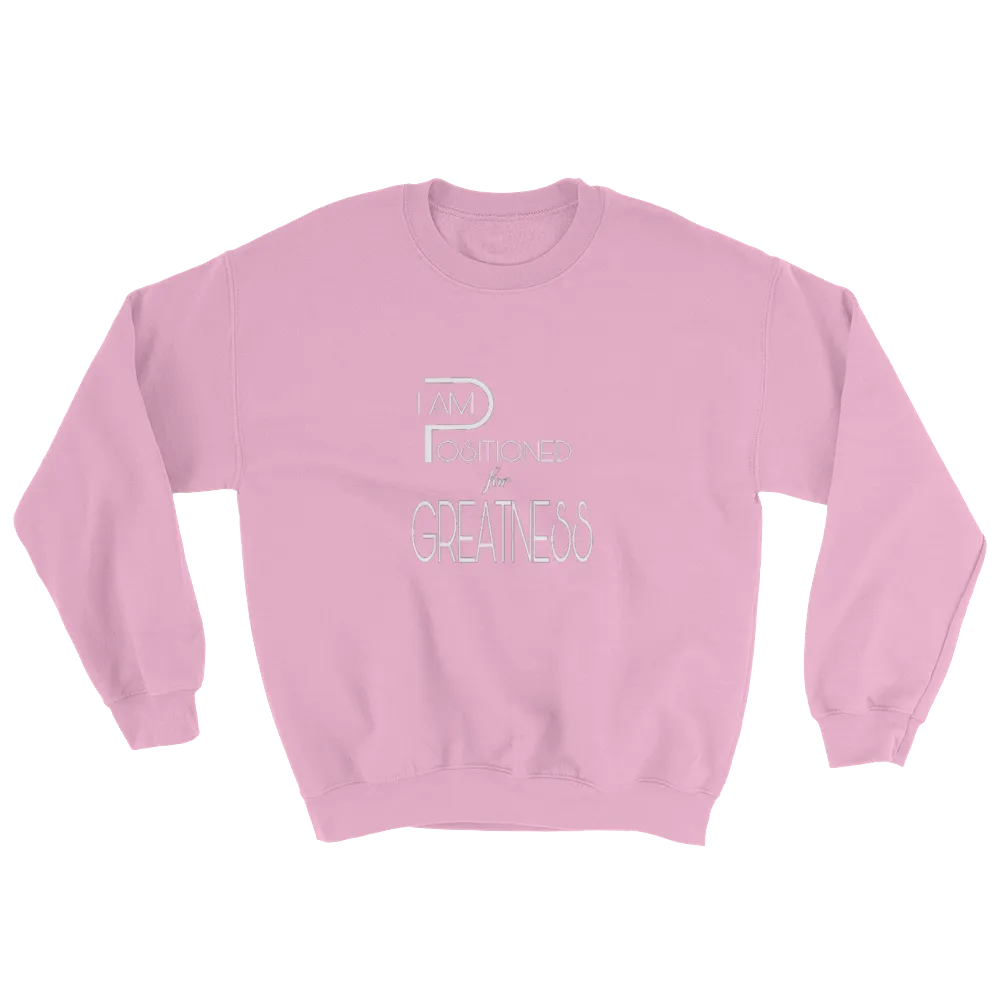 Positioned for Greatness Men/Unisex Sweatshirts